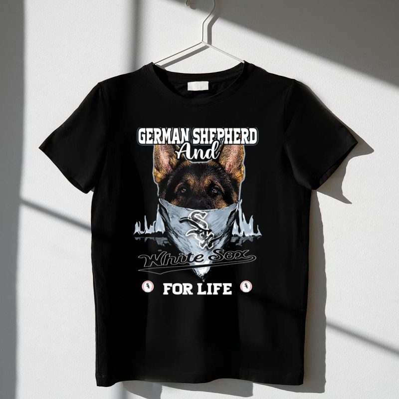 German Shepherd and Chicago White Sox For Life T Shirt t shirt 1 1