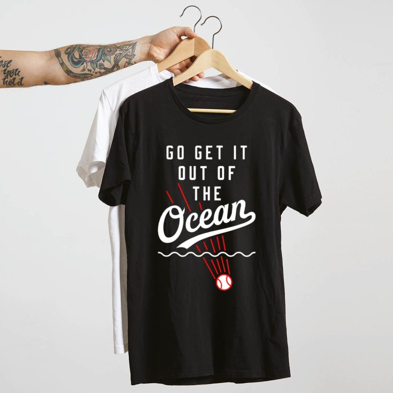 Funny Los Angeles Dodgers T-Shirt - Go Get It Out of the Ocean Design - Image 4