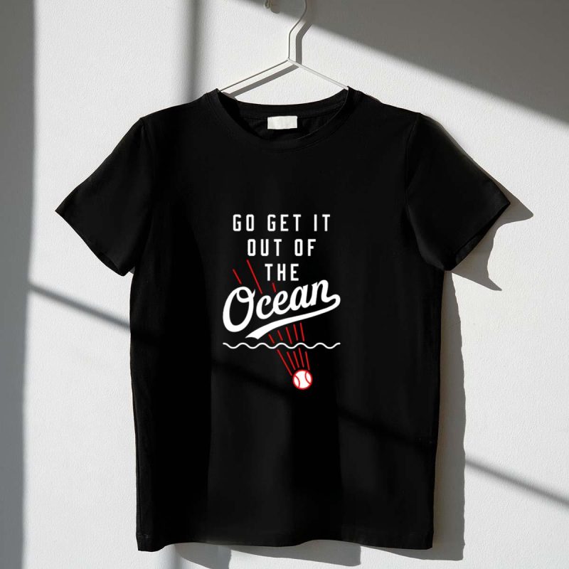 Funny Go Get It Out of the Ocean T-Shirt for Ocean Lovers