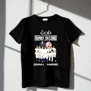 God First, Family Second, Squad Up - Yankees Signature T-Shirt