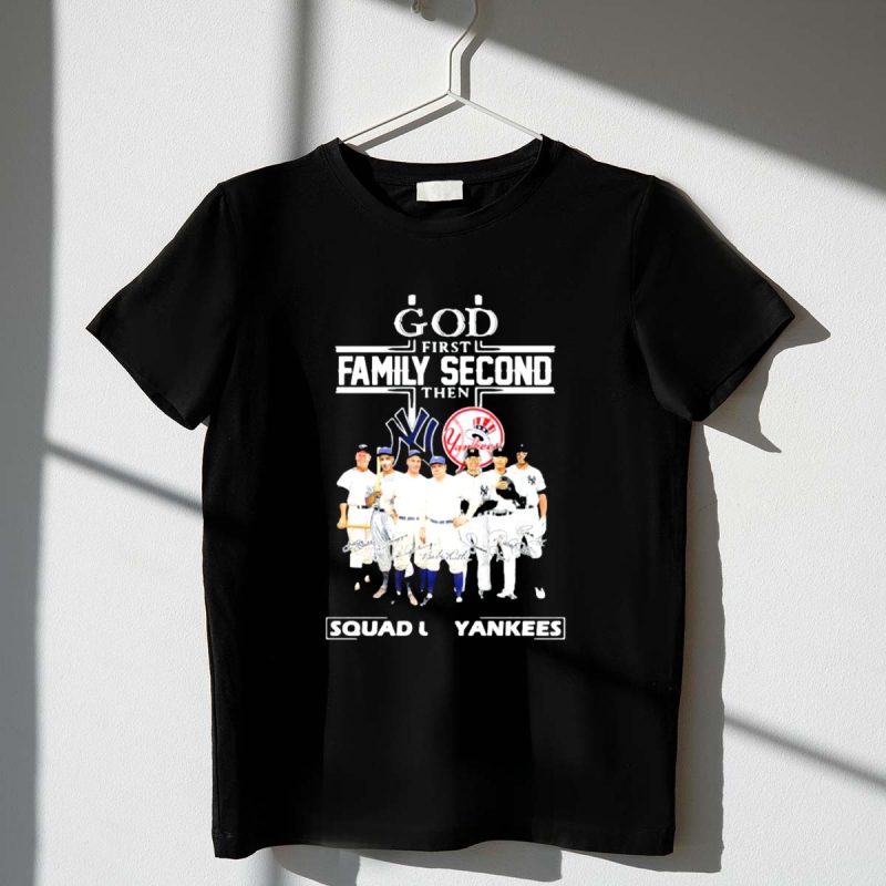 God First Family Second Then Squad Up Yankees Signatures T Shirt t shirt 1 1