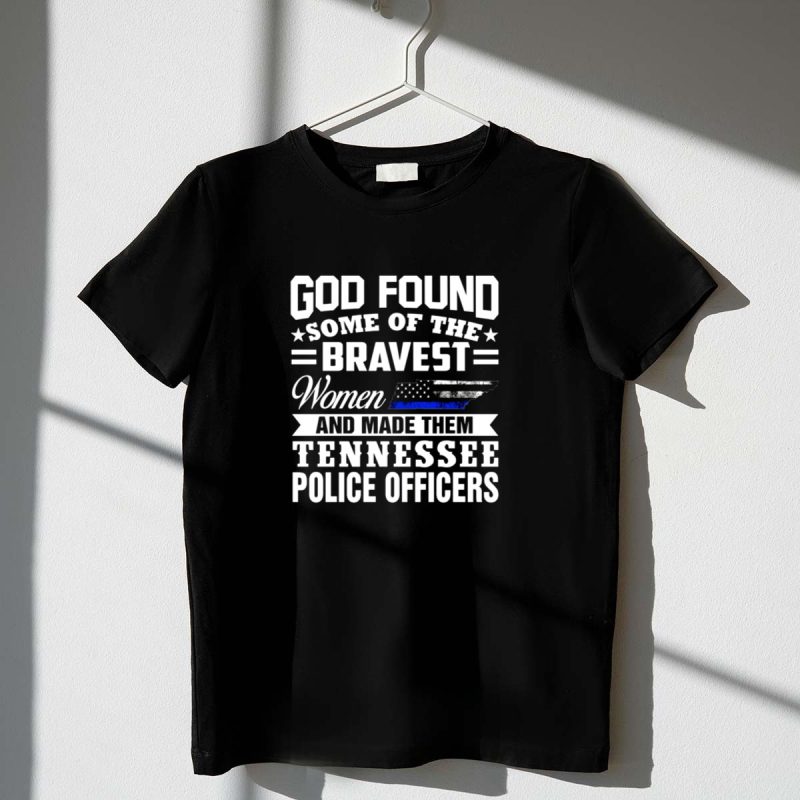 Bravest Women Of Tennessee Police Officers T-Shirt - God Bless Our Heroes