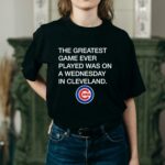 Greatest game ever played was wednesday in cleveland shirt t shirt 2 2.jpg