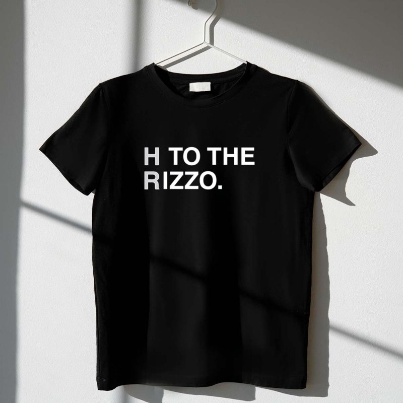 H To The Rizzo Yankees Baseball Anthony Yankees H To The Rizzo T Shirt t shirt 1 1