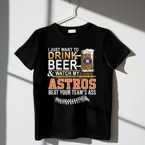 Houston Astros T-Shirt - Drink Beer, Watch My Astros Design
