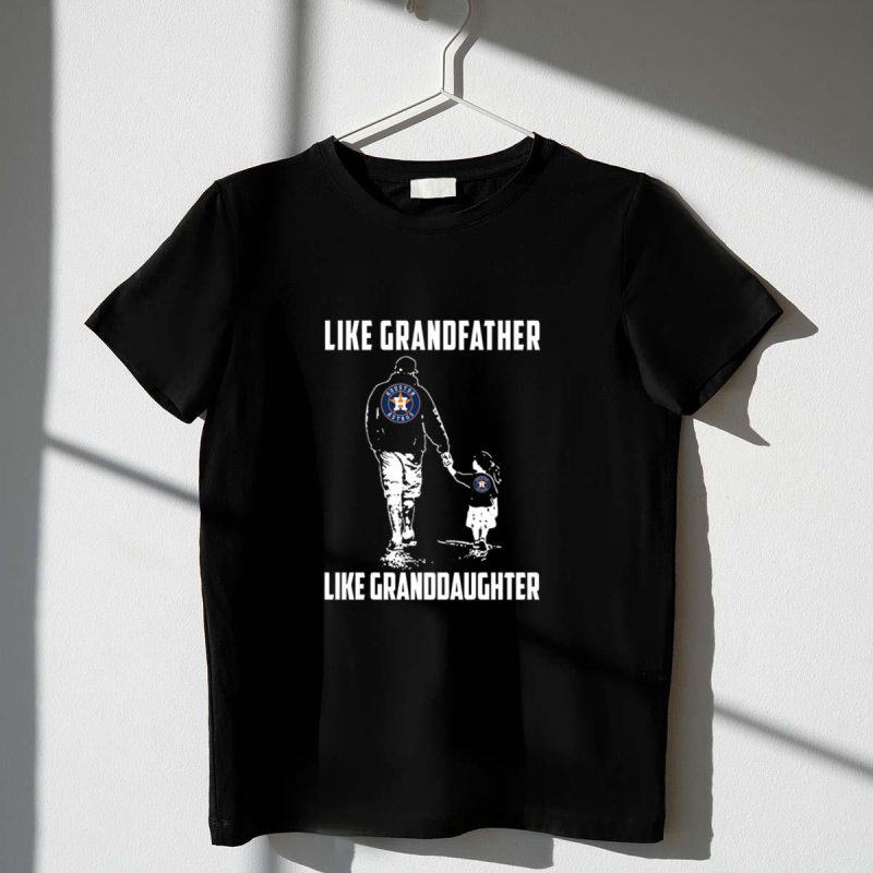 Houston Astros GrandFather Like GrandDaughter t shirt t shirt 1 1