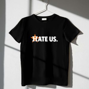 Houston Astros 2020 Hate Us Graphic T-Shirt For Fans