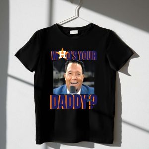 Houston Astros Who'S Your Daddy Graphic T-Shirt For Fans