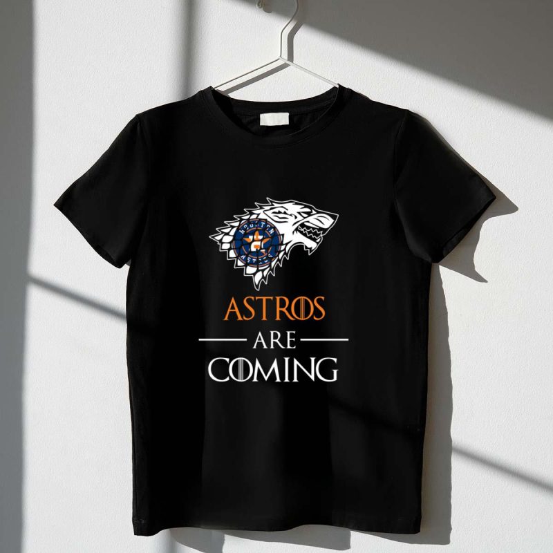 Houston Astros stark house are coming funny Game of Thrones shirt t shirt 1 1