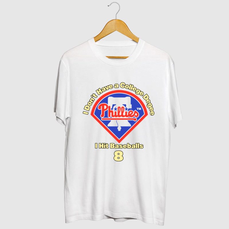 Funny Phillies Baseball T-Shirt: I Don't Have a College Degree Design - Image 2