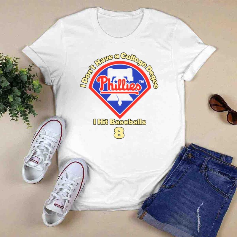 Funny Phillies Baseball T-Shirt: I Don't Have a College Degree Design - Image 6