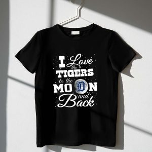 Detroit Tigers Love To The Moon And Back T-Shirt For Fans