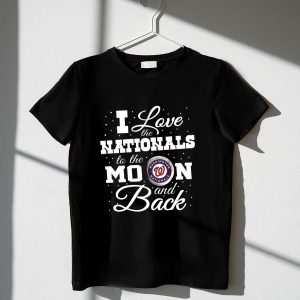 Washington Nationals T-Shirt - I Love The Nationals To The Moon & Back
