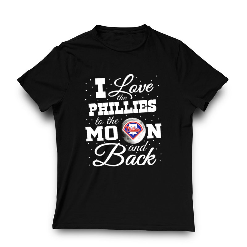 I Love the Phillies to the Moon & Back T-Shirt | Philadelphia Phillies Fan Gear - Image 3