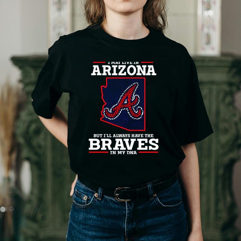 Arizona Braves Fan T-Shirt - Always Carrying My Team In My Dna - Image 2
