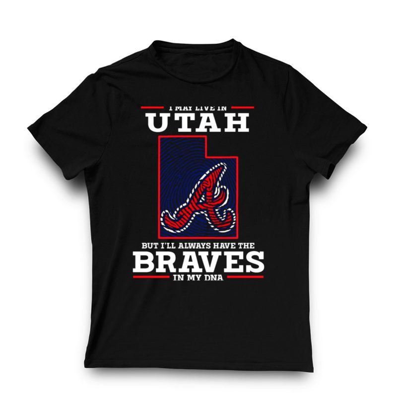 Utah Braves Fan T-Shirt - Always Proud Of My Team Dna - Image 3