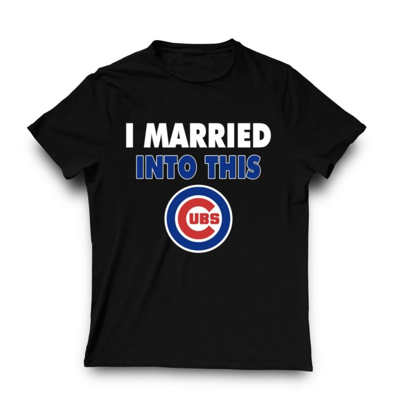 I married into this chicago cubs baseball shirt t shirt 3 3.jpg