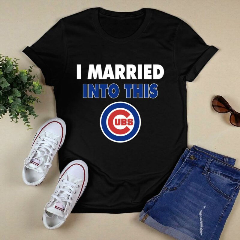 I married into this chicago cubs baseball shirt t shirt 0.jpg
