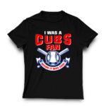I was a cubs fan before it was cool t shirt 3 3.jpg