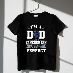 Perfect Dad Yankees Fan T-Shirt - Celebrate Fatherhood In Style!