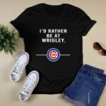 Id rather be at wrigley chicago cubs t shirt 0.jpg