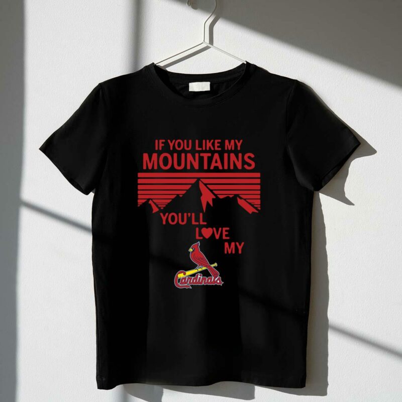 If You Like My Mountains You’ll Love My St Louis Cardinals T-Shirt - Unisex Graphic Tee - Image 4