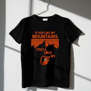 Love My Mountains? Enjoy This Baltimore Orioles T-Shirt