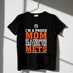 Proud Mom Of An Awesome Son Who Loves The Mets T-Shirt