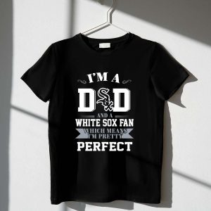 Perfect Dad T-Shirt For Chicago White Sox Fans - Proudly Represent!