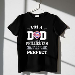 Philadelphia Phillies Perfect Dad T-Shirt for Fans and Fathers