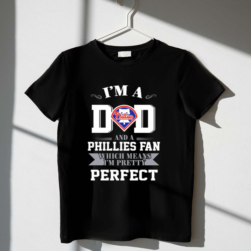 Philadelphia Phillies Perfect Dad T-Shirt for Fans and Fathers