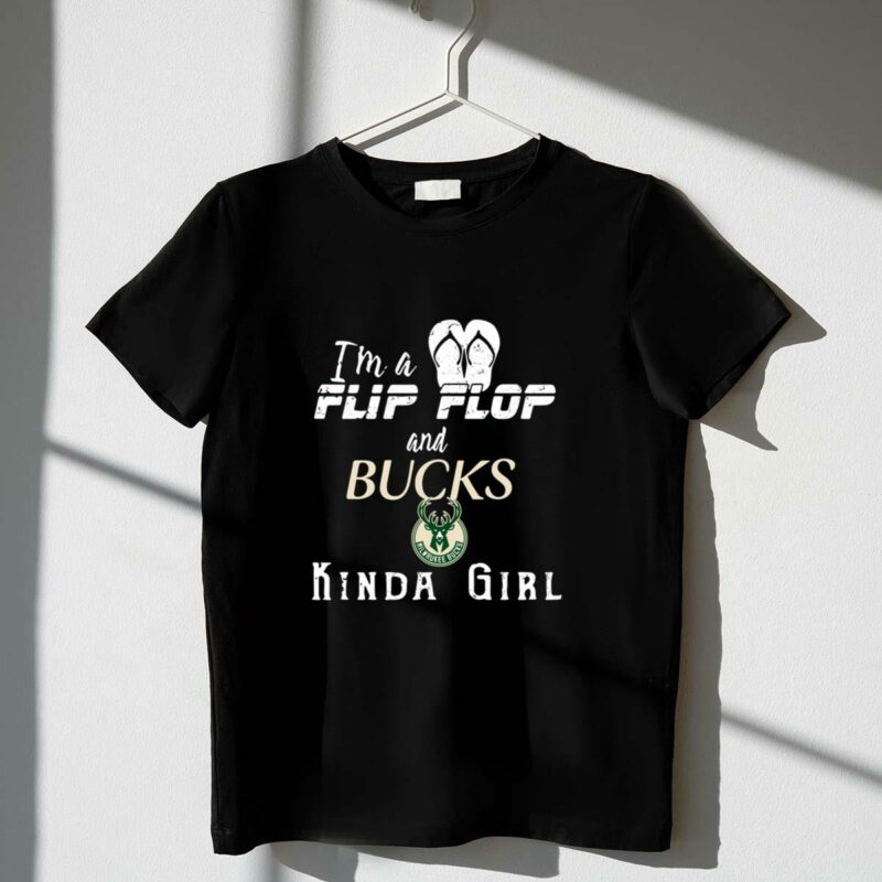 Im a flip flop and milwaukee bucks kinda girl shirt t shirt 1 1.jpg