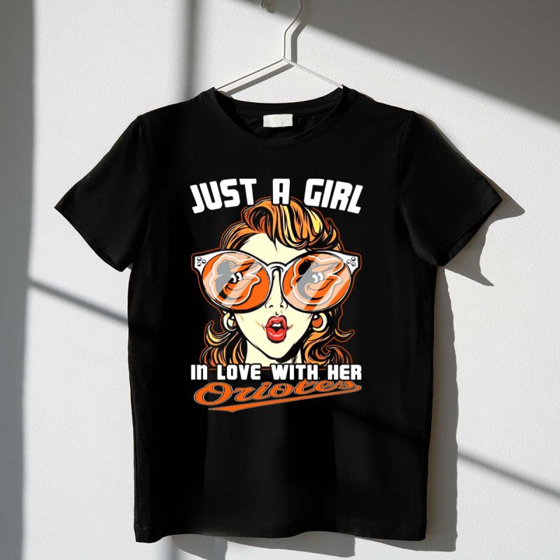 Just a Girl in Love with Her Orioles T Shirt t shirt 1 1