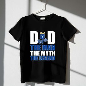 Kansas City Royals Dad T-Shirt - The Man, The Myth, The Legend Design