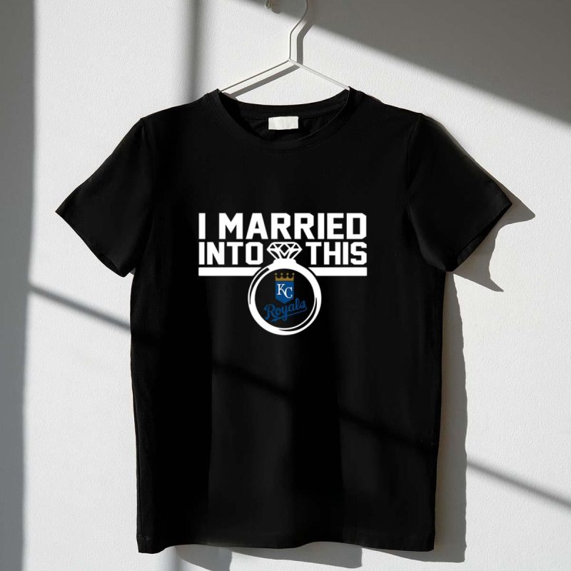 Kansas City Royals I Married Into This Shirt t shirt 1 1