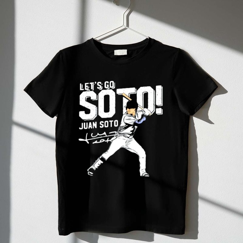 LETS GO JUAN SOTO YANKEES Baseball Player Signature T Shirt t shirt 1 1