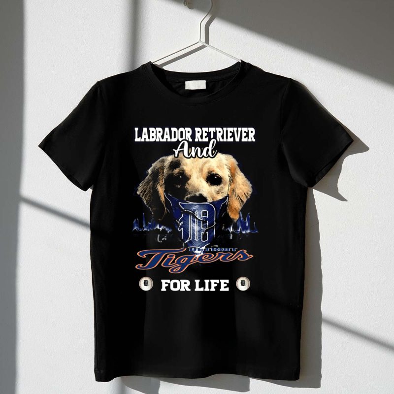 Labrador Retriever and Detroit Tigers for Life T Shirt t shirt 1 1
