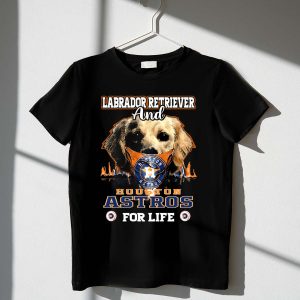Labrador Retriever & Houston Astros Forever T-Shirt For Dog Lovers