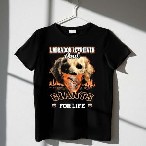 Labrador Retriever & San Francisco Giants Life T-Shirt For Dog Lovers
