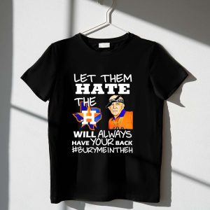 Support The Houston Astros With Our 'Will Always Have Your Back' T-Shirt