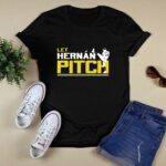 Let hernan pitch hernan perez shirt t shirt 0.jpg