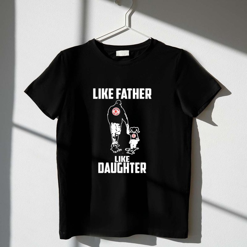 Like Father Like Daughter Bond with Boston Red Sox Pride T Shirt t shirt 1 1