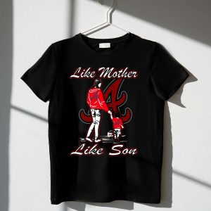 Atlanta Braves Like Mother Like Son T-Shirt – Perfect For Family Fans