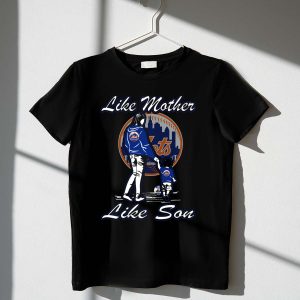 Like Mother Like Son New York Mets T-Shirt - Stylish Fan Apparel