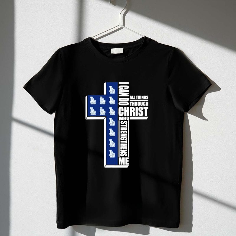 Los Angeles Dodgers I Can Do All Things Through Christ Who Strengthens Me T Shirt.jpeg t shirt 1 1