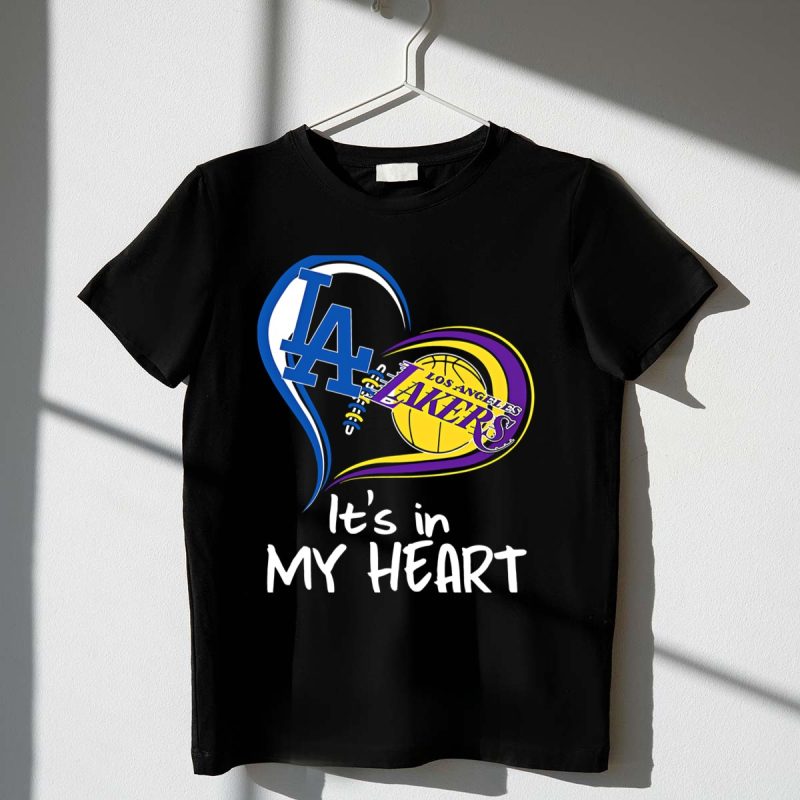 Los Angeles Dodgers LA Heart Los Angeles Lakers Its in My Heart T Shirt.jpeg t shirt 1 1