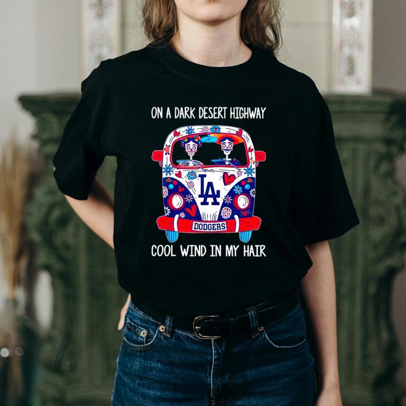 Los Angeles Dodgers T-Shirt - Dark Desert Highway Cool Wind Design - Image 2