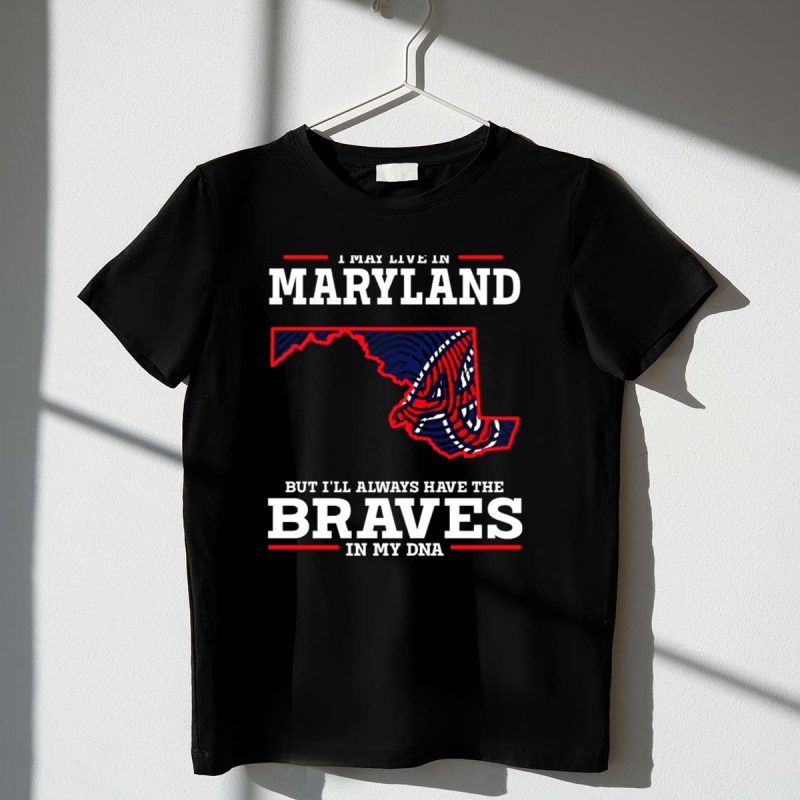 Maryland Pride T-Shirt - Braves In My Dna Design
