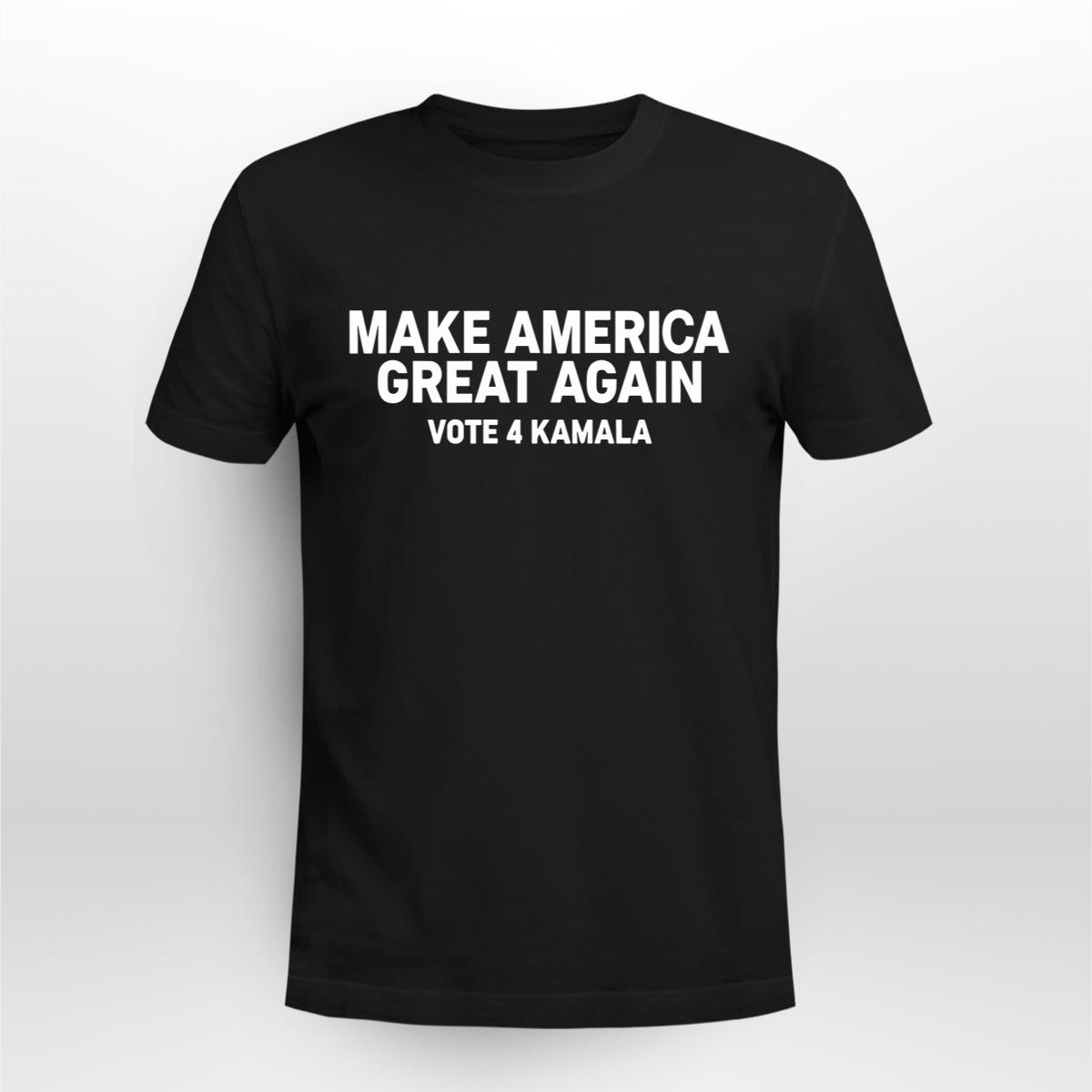 Make America Great Again Vote 4 Kamala 315 T Shirt 1.jpg
