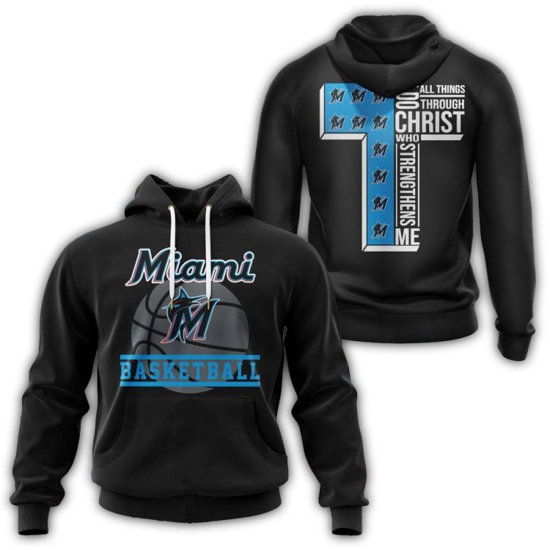 Miami Marlins I Can Do Christ All Things Through Who Strengthens Me AOP Hoodie 1